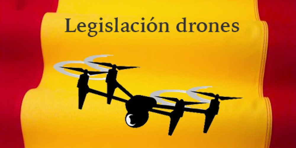 Novedades Legislación drones en España